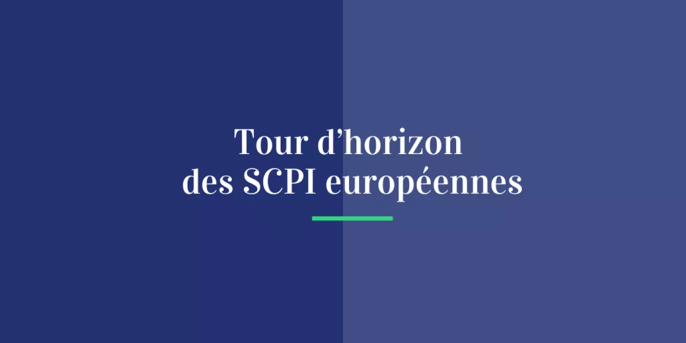 Tour d’horizon des SCPI européennes